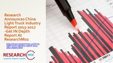 China Research On Light Truck Industry Report, 2013-2017