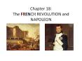 Chapter 18: The FRENCH REVOLUTION and NAPOLEON PowerPoint PPT Presentation