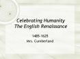 Celebrating Humanity The English Renaissance PowerPoint PPT Presentation