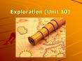 Exploration (Unit 10) PowerPoint PPT Presentation