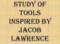 Study of Tools Inspired by Jacob Lawrence PowerPoint PPT Presentation