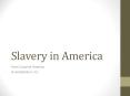 Slavery in America PowerPoint PPT Presentation