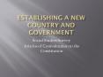 Establishing a New Country and Government PowerPoint PPT Presentation
