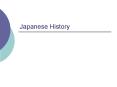 Japanese History PowerPoint PPT Presentation
