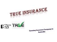True Insurance Pty Ltd - Australia
