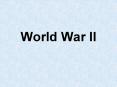 World War II PowerPoint PPT Presentation