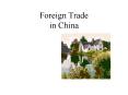 Foreign Trade in China PowerPoint PPT Presentation