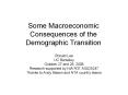 Some Macroeconomic Consequences of the Demographic Transition PowerPoint PPT Presentation