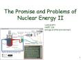 The Promise and Problems of Nuclear Energy II PowerPoint PPT Presentation