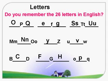 Do you remember the 26 letters in English?