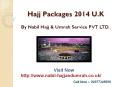 Best Hajj Packages 2014 in UK with best facilities PowerPoint PPT Presentation