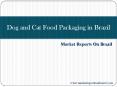 Dog and Cat Food Packaging in Brazil PowerPoint PPT Presentation