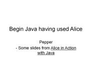 Begin Java having used Alice