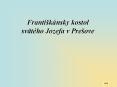 Františkánsky kostol Prešov PowerPoint PPT Presentation