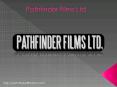Film Producers - www.pathfinderfilmsltd.com PowerPoint PPT Presentation