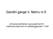 Gandhi gange 3, Nehru m.fl.