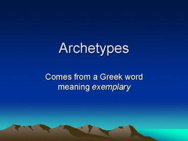 Archetypes