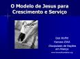 O Modelo de Jesus para Crescimento e Servi PowerPoint PPT Presentation