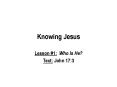 Knowing Jesus PowerPoint PPT Presentation