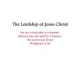 The Lordship of Jesus Christ PowerPoint PPT Presentation