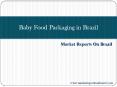 Baby Food Packaging in Brazil PowerPoint PPT Presentation