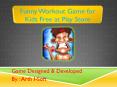 Funny Workout Game for Kids FREE at Play Store PowerPoint PPT Presentation