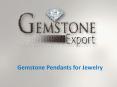 Gemstone Pendants for Jewelry