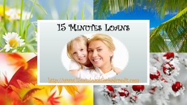 15 Minutes loans @ www.15minloansforbadcredit.com