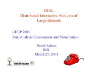 DIAL Distributed Interactive Analysis of Large datasets
