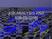 JOB ANALYSIS AND JOB DESIGN