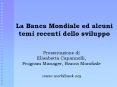 La Banca Mondiale ed alcuni temi recenti dello sviluppo PowerPoint PPT Presentation