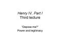 Henry IV, Part I Third lecture PowerPoint PPT Presentation