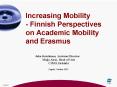 Increasing Mobility - Finnish Perspectives on Academic Mobility and Erasmus PowerPoint PPT Presentation