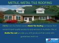 Presentation On Most Popular Roofing Materials by Metile, metal Tile Roofing Company Australia PowerPoint PPT Presentation