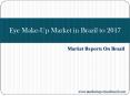 Eye Make-Up Market in Brazil to 2017 PowerPoint PPT Presentation
