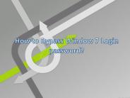 Tips on bypass Windows 7 Admin password