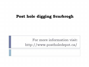 Post hole digging Scarbrogh