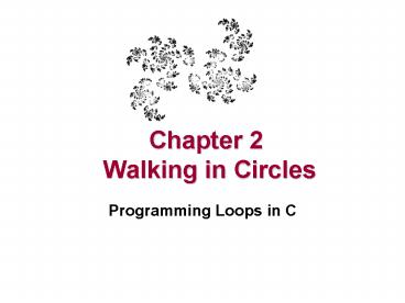 Chapter 2 Walking in Circles