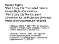 Human Rights *Part 1 (July 21): The United Nations Human Rights Conventions *Part 2 (July 22):The European Convention for the Protection of Human Rights and Fundamental Freedoms PowerPoint PPT Presentation