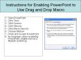 Instructions for Enabling PowerPoint to Use Drag and Drop Macro PowerPoint PPT Presentation