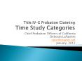 Title IV-E Probation Claiming Time Study Categories PowerPoint PPT Presentation
