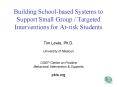 Building School-based Systems to Support Small Group / Targeted Interventions for At-risk Students PowerPoint PPT Presentation