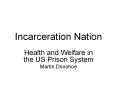 Incarceration Nation PowerPoint PPT Presentation