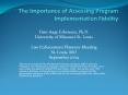 The Importance of Assessing Program Implementation Fidelity PowerPoint PPT Presentation