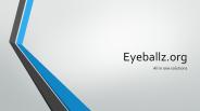 Eye Balls