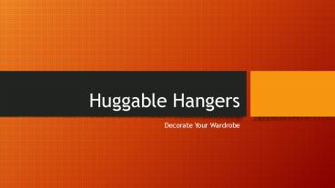 Huggable Hangers