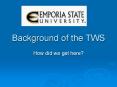 Background of the TWS PowerPoint PPT Presentation