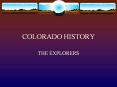 COLORADO HISTORY PowerPoint PPT Presentation