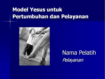 Model Yesus untuk Pertumbuhan dan Pelayanan