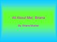 All About Me(: Briana PowerPoint PPT Presentation